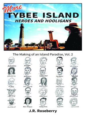 cover image of More Tybee Island Heroes and Hooligans; the Making of an Island Paradise, Volume 2